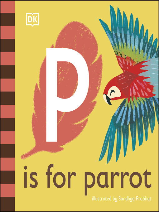Title details for P is for Parrot by DK - Available